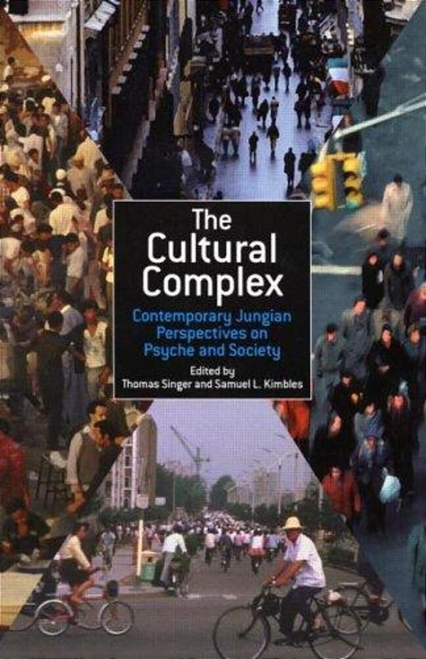 The Cultural Complex Contemporary Jungian Perspectives On Psyche And Society-..