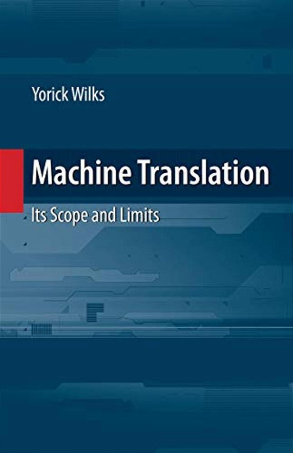 Machine Translation: Its Scope And Limits-..