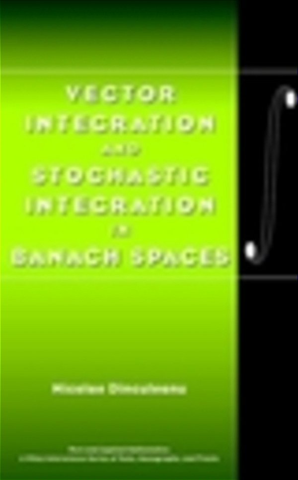 Vector Integration And Stochastic Integration In Banach Spaces-..