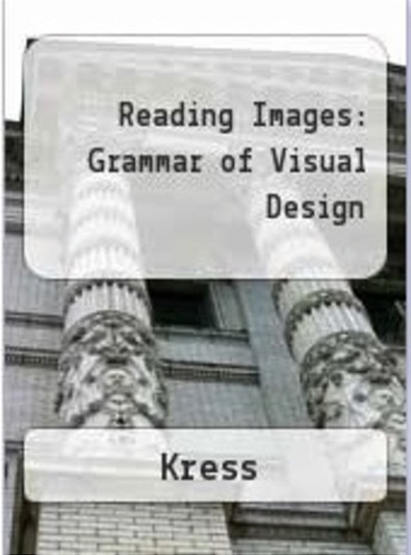 Reading Images - The Grammar Of Visual Design - Second Edition-..