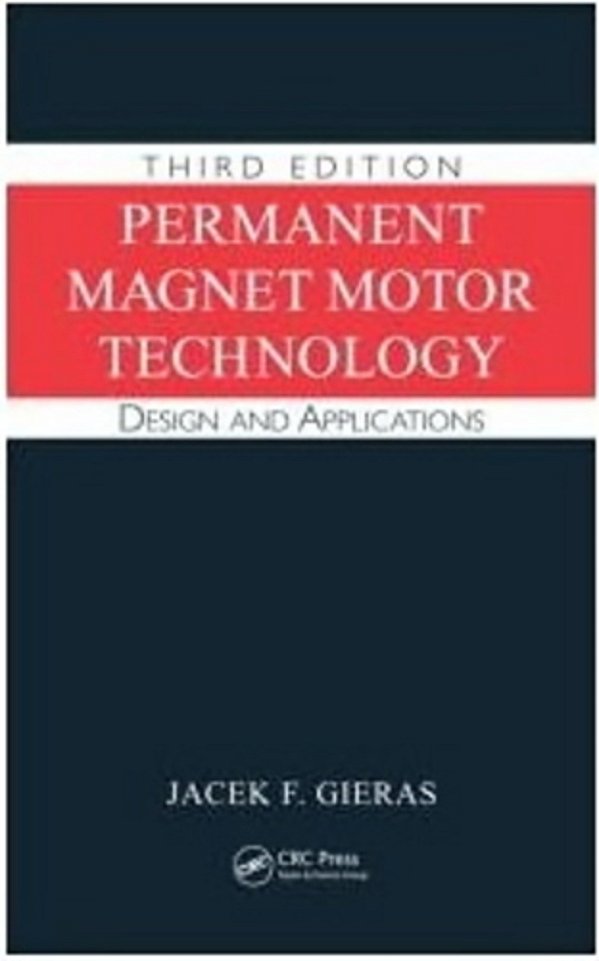 Permanent Magnet Motor Technology - Design And Applications, Third Edition-..
