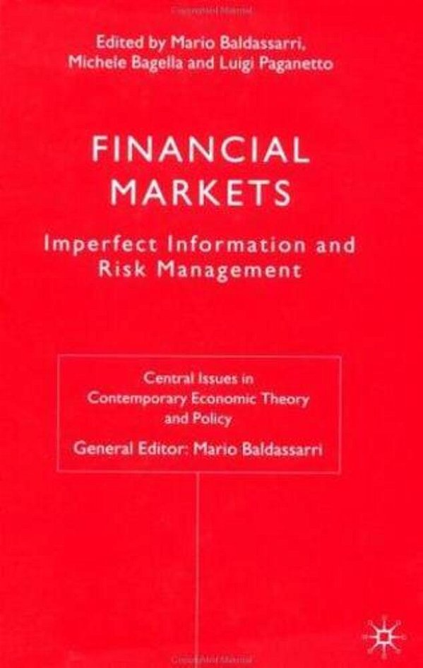 Financial Markets: Imperfect Information And Risk Management-..