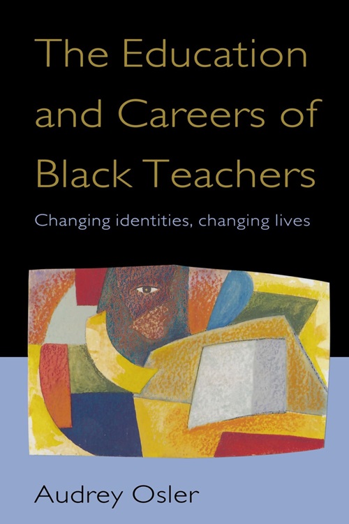 The Education And Careers Of Black Teachers: Changing Identities, Changing Lives - Mf-..