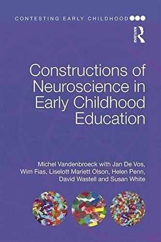 Constructions Of Neuroscience In Early Childhood Education-..