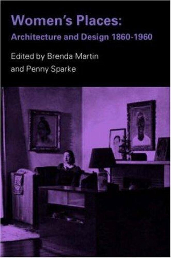 Women's Places - Architectures And Design-..