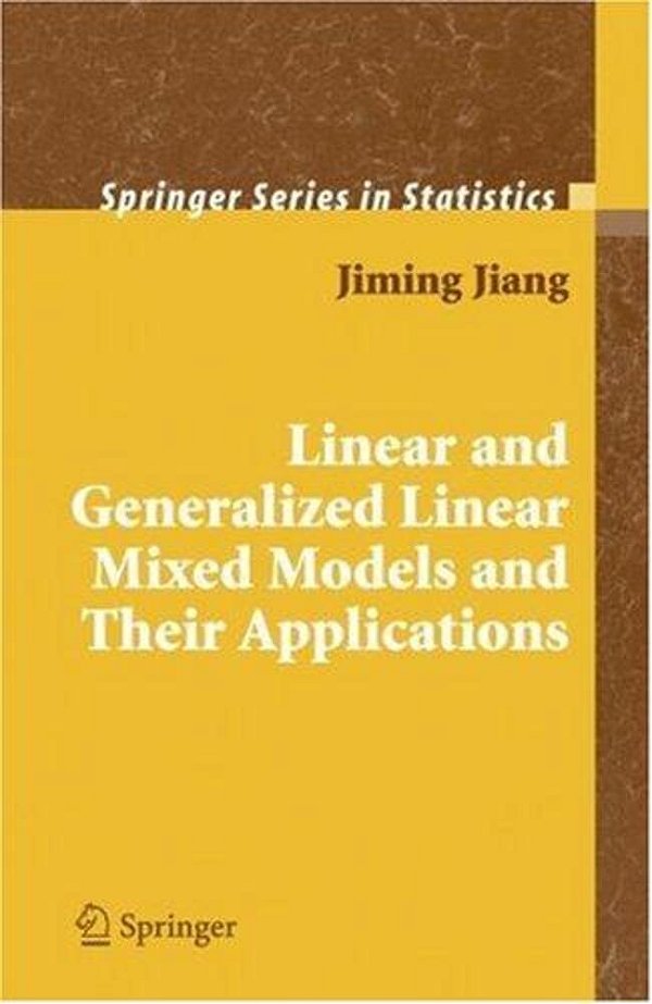 Linear And Generalized Linear Mixed Models And Their Applications-..