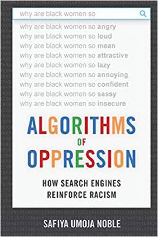 Algorithms Of Oppression: How Search Engines Reinforce Racism-..