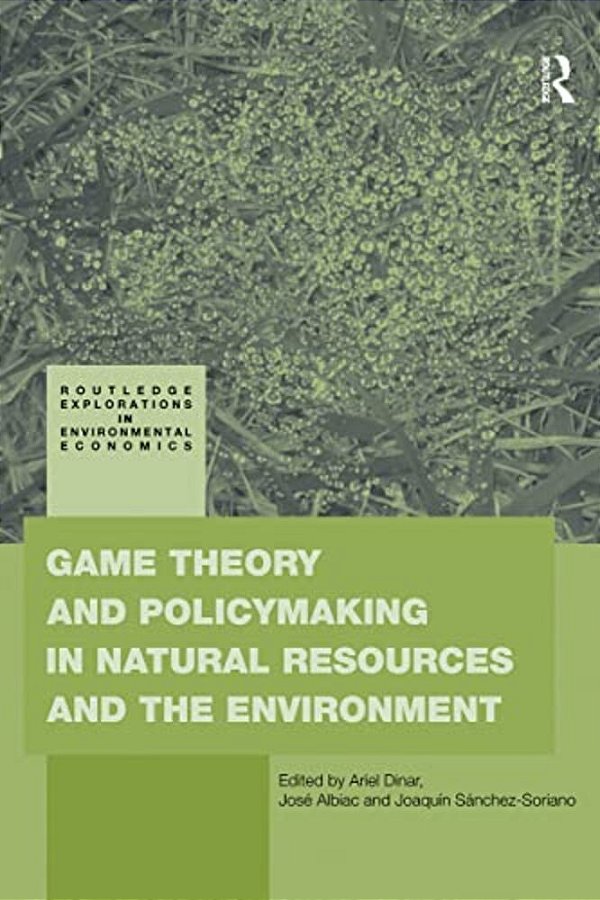 Game Theory And Policy Making In Natural Resources And The Environment-..