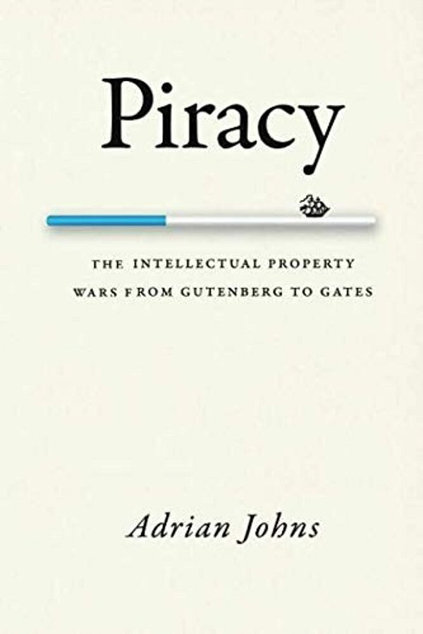Piracy - The Intellectual Property Wars From Gutenberg To Gates-..