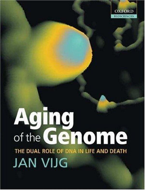 Aging Of The Genome: The Dual Role Of Dna In Life And Death-..