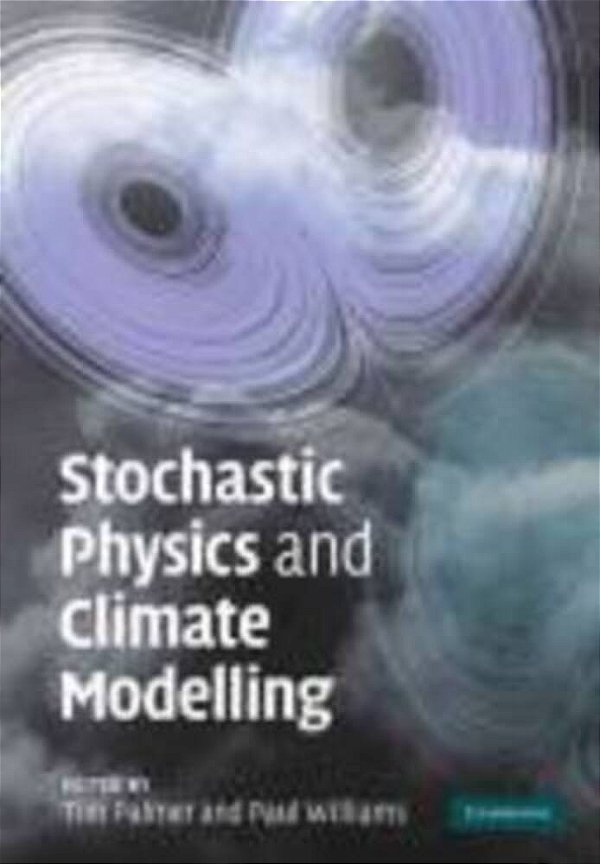 Stochastic Physics And Climate Modelling-..