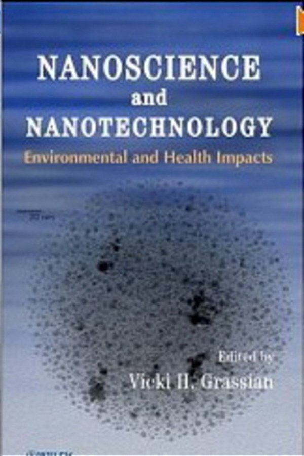 Nanoscience And Nanotechnology: Environmental And Health Impacts-..