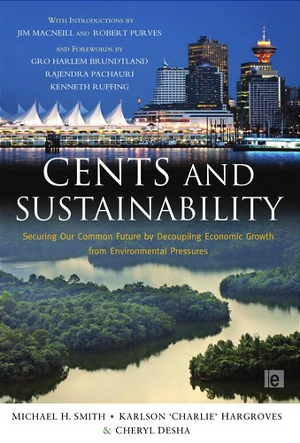 Cents And Sustainable - Securing Our Common Future By Decoupling Economic Growth From Environmental-..