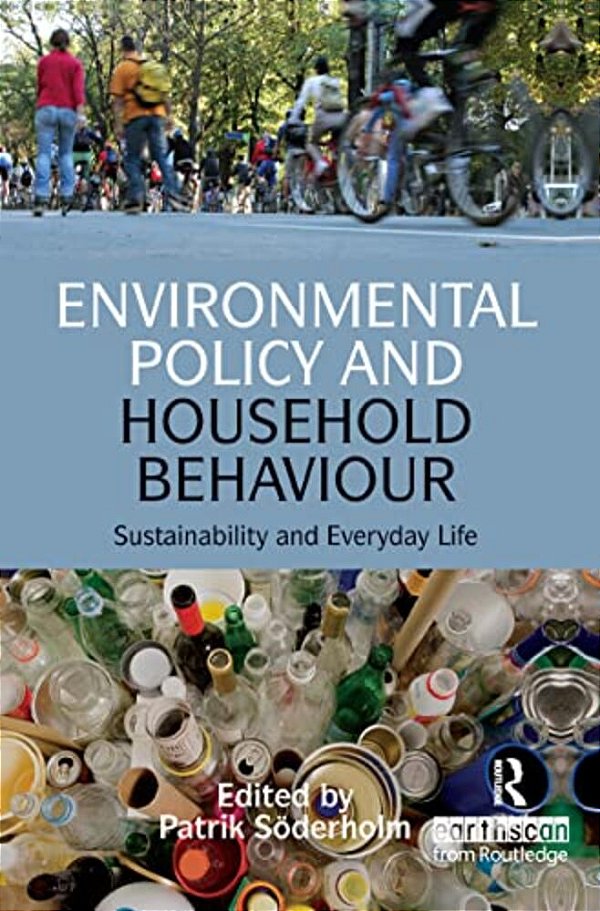 Environmental Policy And Household Behaviour - Sustainability And Everyday Life-..