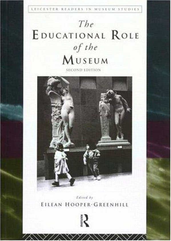 Educational Role Of The Museum: 2ND Edition-..