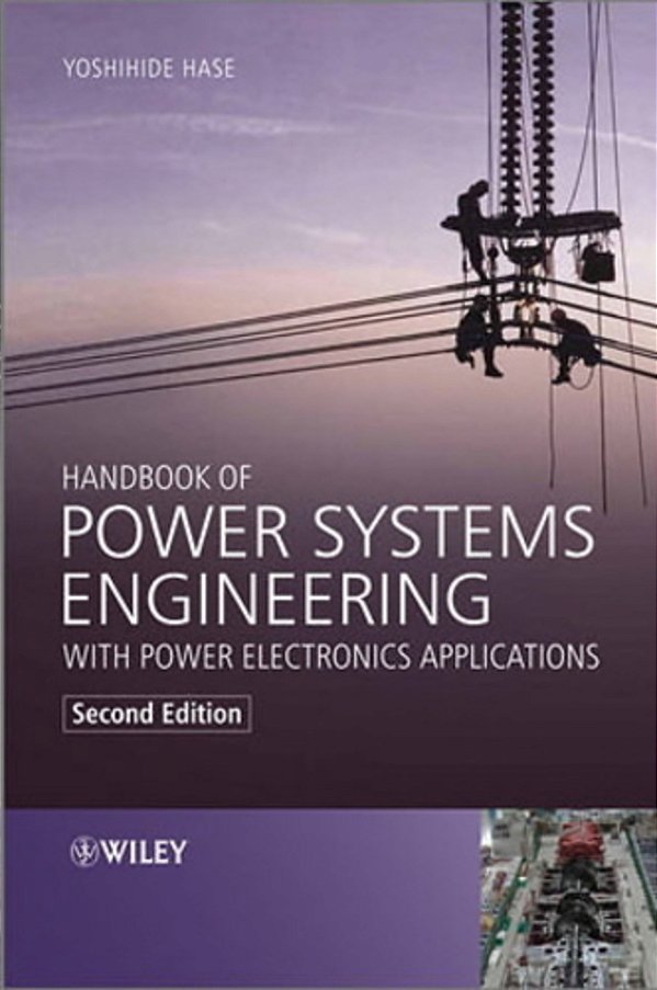 Handbook Of Power Systems Engineering With Power Electronics Applications - 2ND Edition-..