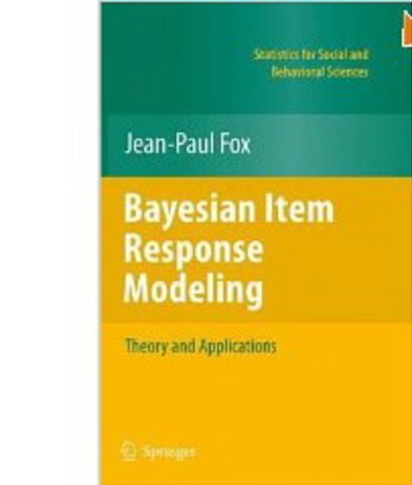 Bayesian Item Response Modeling: Theory And Applications (Statistics For Social And Behavioral Scien-..