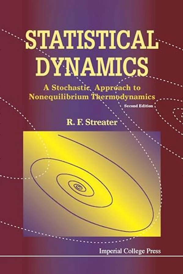 Statistical Dynamics: A Stochastic Approach To Nonequilibrium Thermodynamics-..