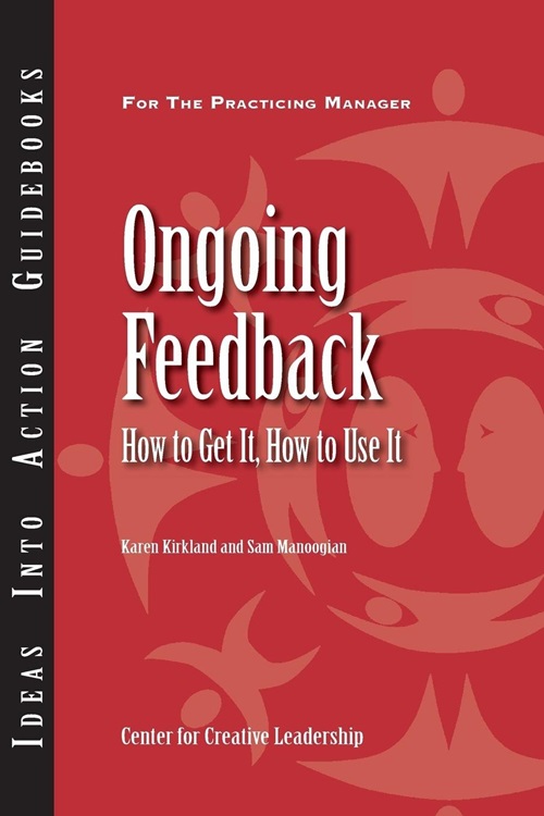 Ongoing Feedback: How To Get It, How To Use It-..