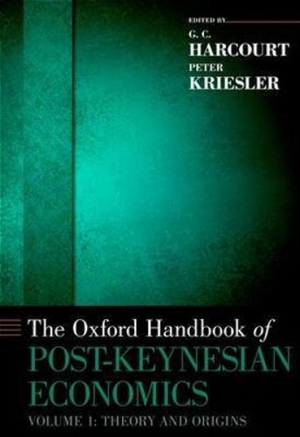 The Oxford Handbook Of Post-Keynesian Economics - Volume 0-..