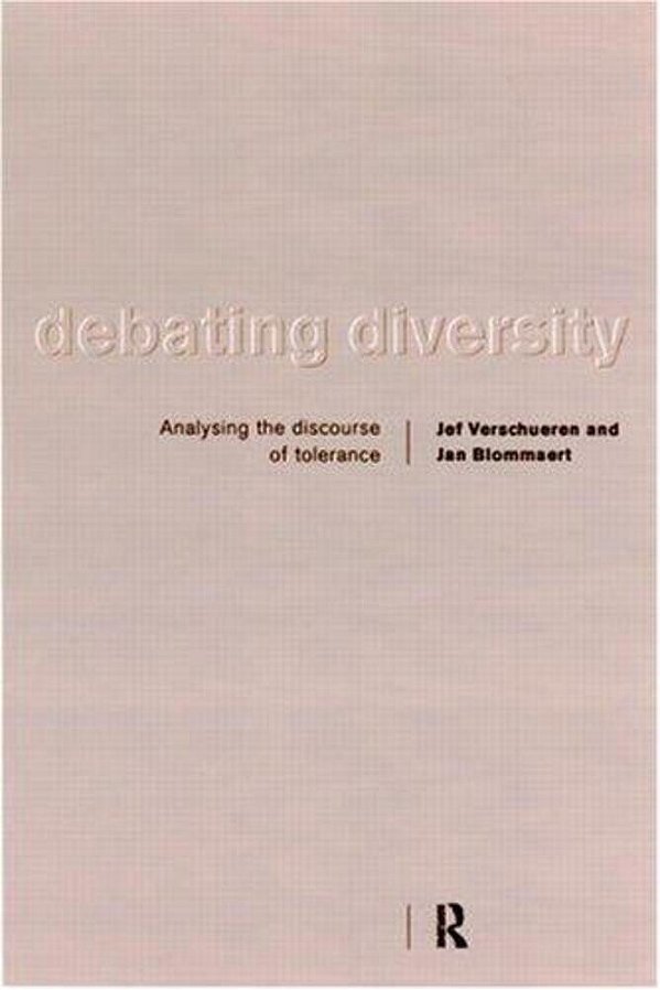 Debating Diversity: Analysing The Rhetoric Of Tolerance..-