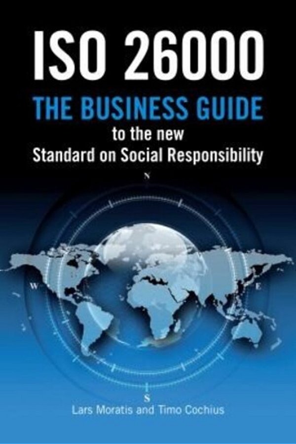 Iso 26000: The Business Guide To The New Standard On Social Responsibility-..