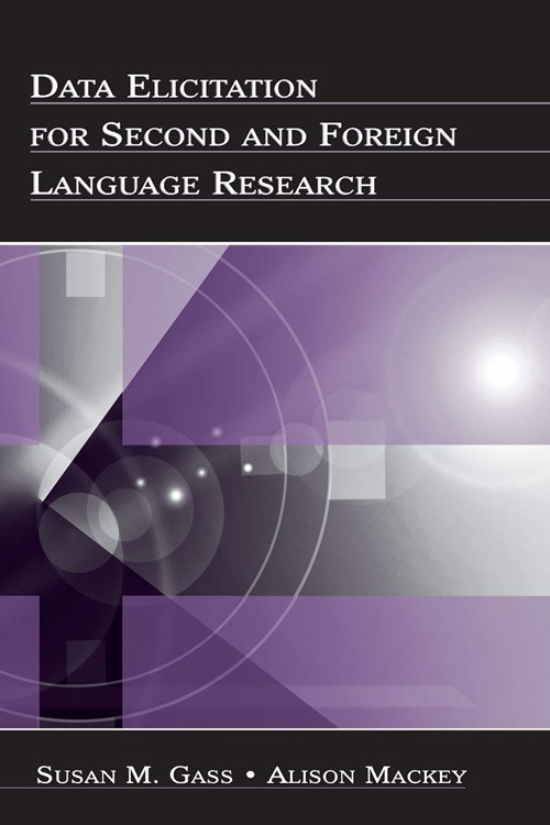 Data Elicitation For Second And Foreign Language Research-..
