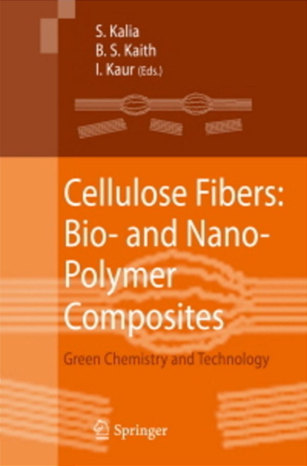 Cellulose Fibers - Bio- And Nano-Polymer Composites - Green Chemistry And Technology-..