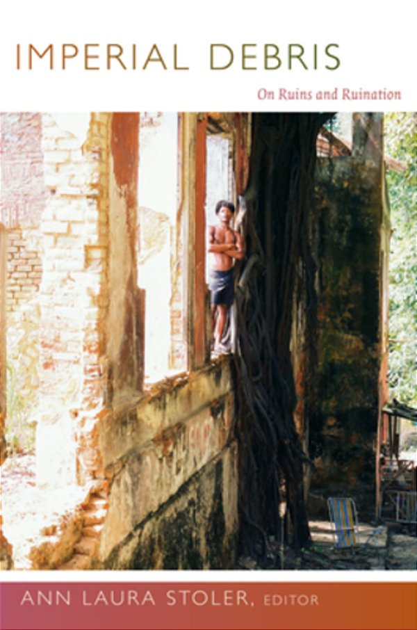 Imperial Debris - On Ruins And Ruination-..