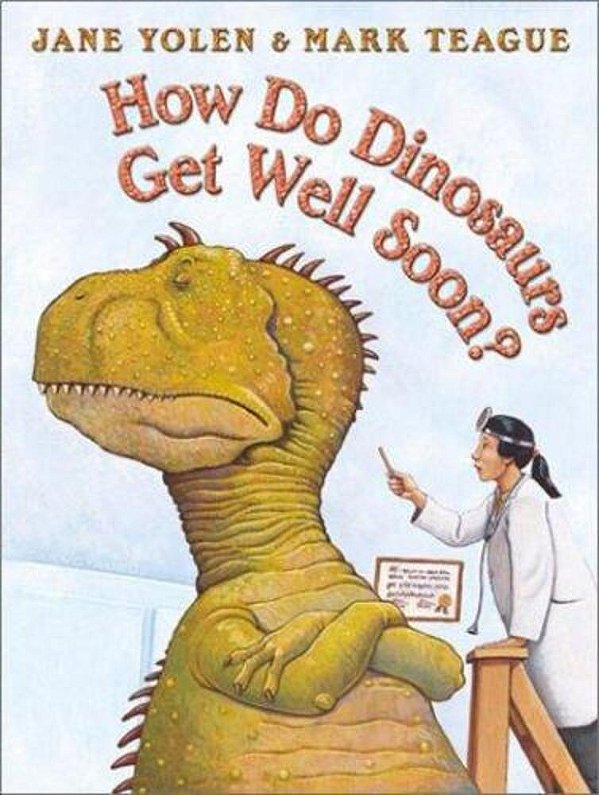 How Do Dinosaurs Get Well Soon?-..
