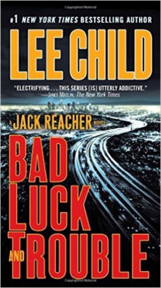 Bad Luck And Trouble - Jack Reacher-..