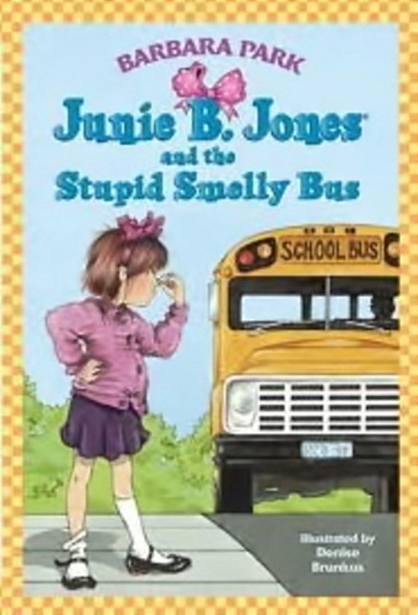Junie B. Jones And The Stupid Smelly Bus..-
