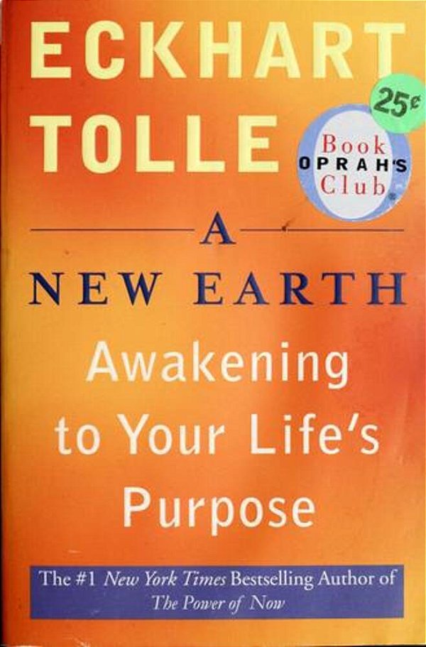 A New Earth - Awakening To Your Life's Purpose..-