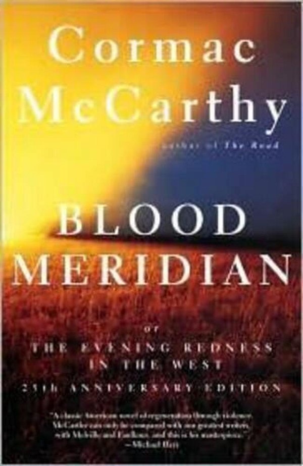 Blood Meridian: Or The Evening Redness In The West-..