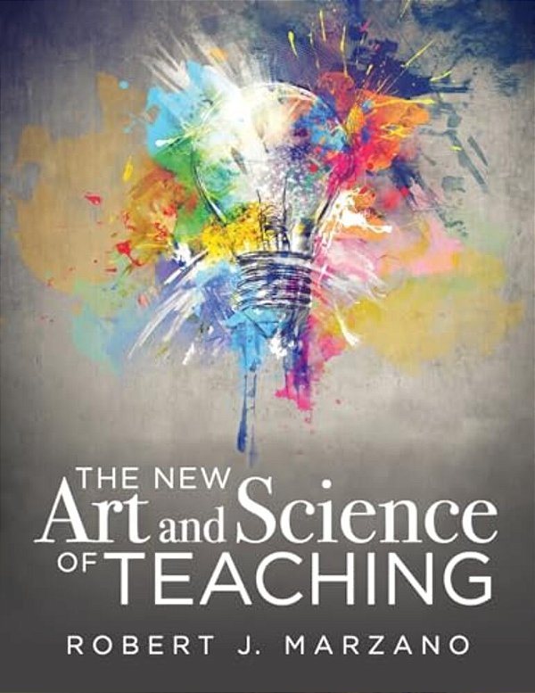 The New Art And Science Of Teaching: More Than Fifty New Instructional Strategies For Academic Success (New Art And Science Of Teaching)-..