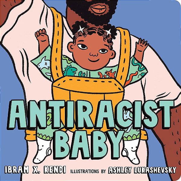 Antiracist Baby Board Book-..