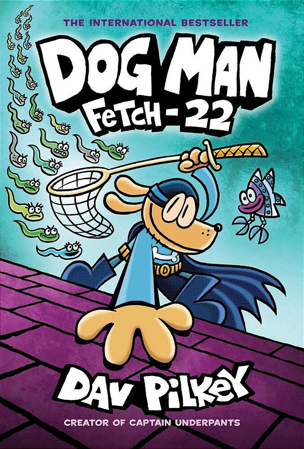 Dog Man: Fetch-22: From The Creator Of Captain Underpants-..