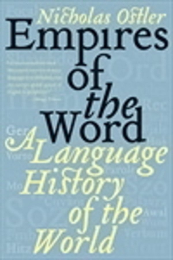 Empires Of The Word - A Language History Of The World-..