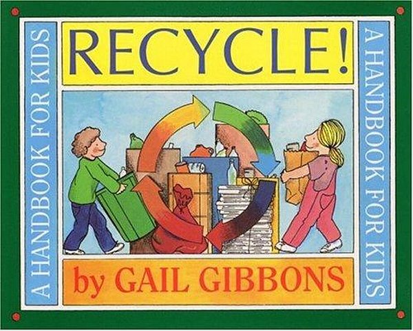 Recycle!: A Handbook For Kids-..