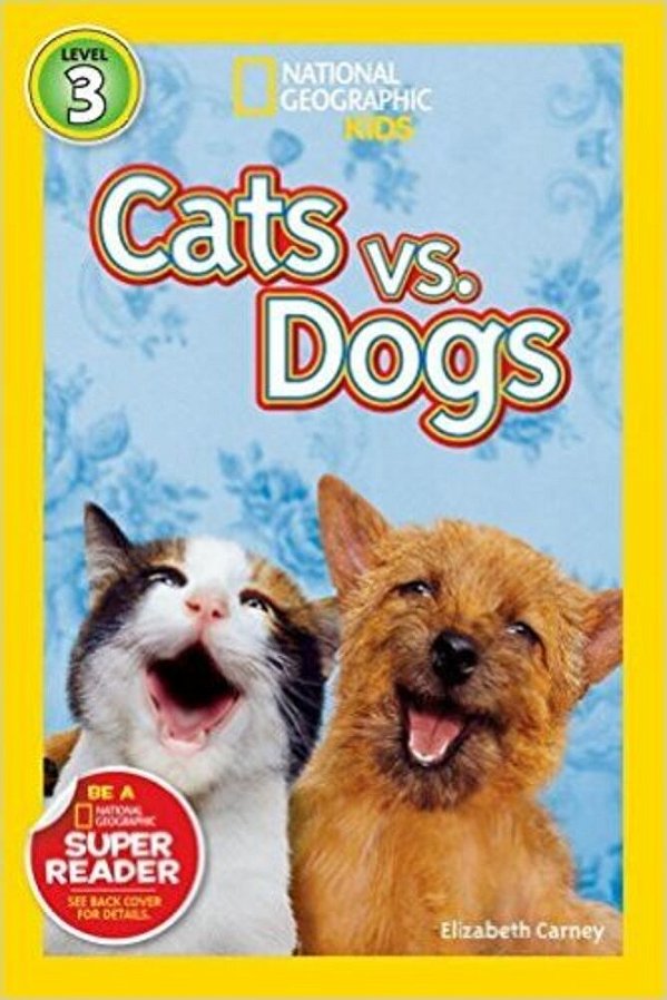 Cats Vs. Dogs - National Geographic Kids - Level 3..-