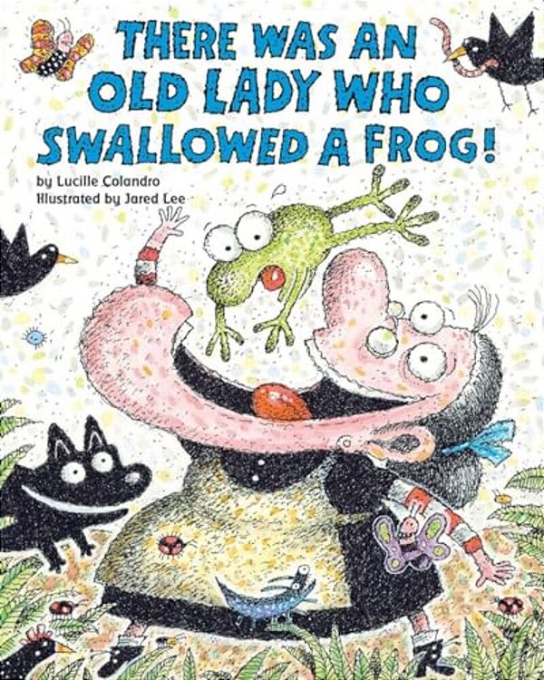 There Was An Old Lady Who Swallowed A Frog!-..