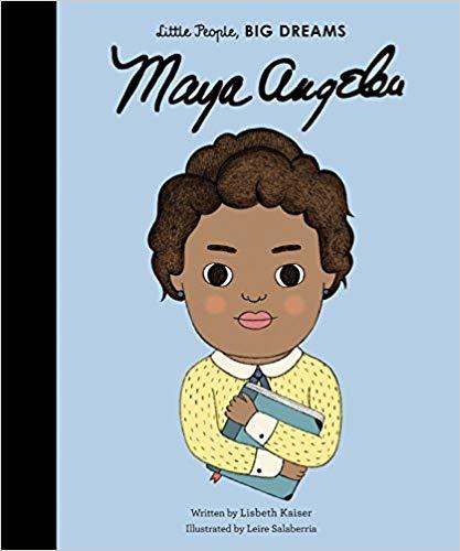 Maya Angelou (Little People, Big Dreams)-..