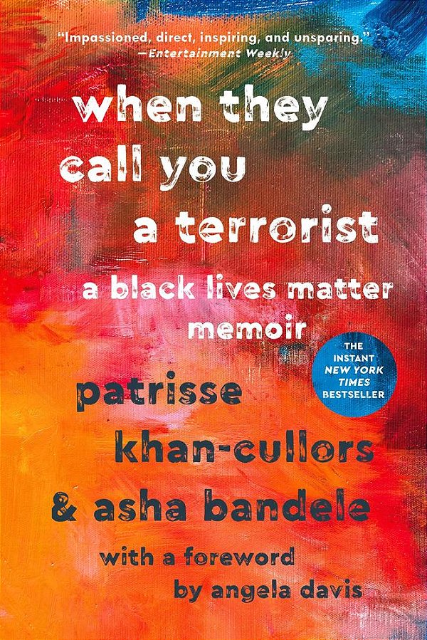 When They Call You A Terrorist: A Black Lives Matter Memoir..-