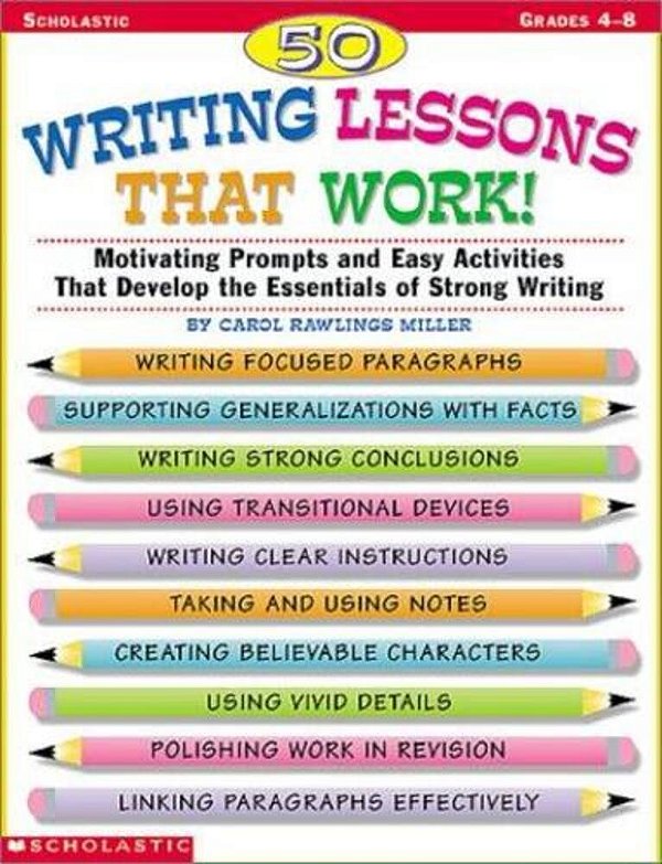 50 Writings Lessons That Work! - Grades 4-8-..