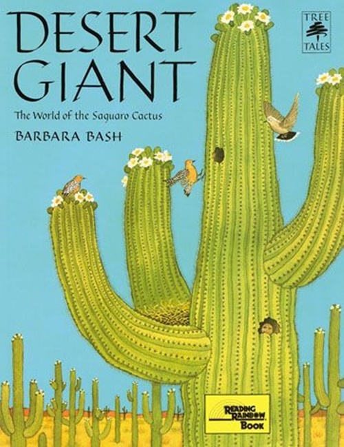 Desert Giant: The World Of The Saguaro Cactus - Tree Tales - Volume 1-..