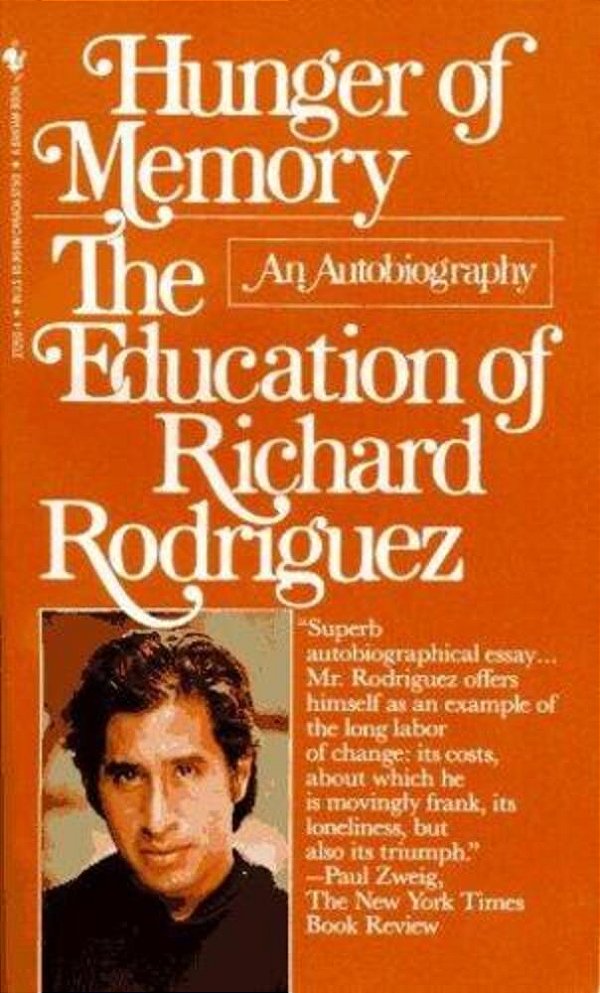 Hunger Of Memory: The Education Of Richard Rodriguez - Paperback..-