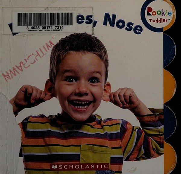 Ears, Eyes, Nose..-