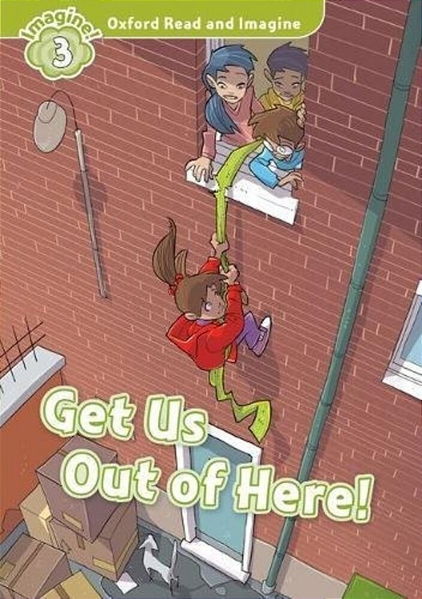 Get US Out Of There! - Oxford Read And Imagine - Level 3..-