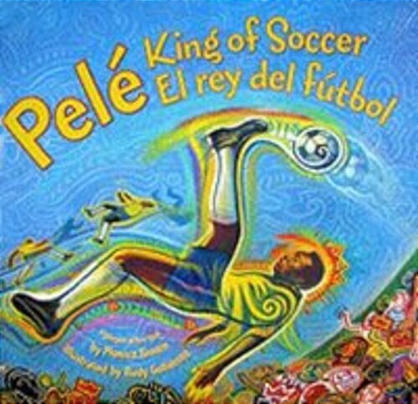 Pelé, King Of Soccer/Pele, El Rey Del Futbol..-