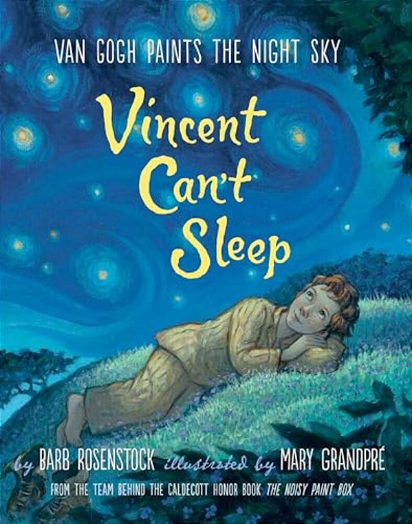 Vincent Can't Sleep: Van Gogh Paints The Night Sky-..